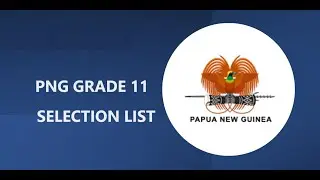 PNG Grade 11 Selection List