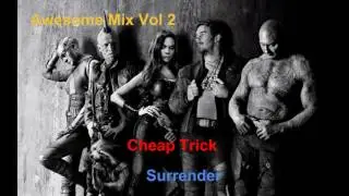 Cheap Trick - Surrender | Awesome Mix Vol. 2 | Guardians of the Galaxy Vol. 2