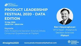 Keynote - How Analytics & Decision Science Drives Consumer Experiences at Flipkart