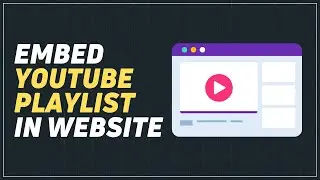 How To Embed A YouTube Playlist in Blogger & Wordpress