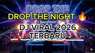 DJ Viral Tiktok Drop The Night – DJ Remix Night Club Bass Paling Enak 2026 | BassStorm