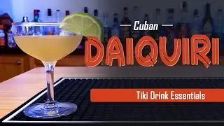 Cuban Daiquiri | Tiki Drink Essentials