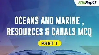 Oceans and Marine - Resources and Canals MCQ Part 1 | Most Important Questions | SSC, CDS, NDA, NTSE