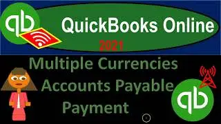 QuickBooks Online 2021 Multiple Currencies Accounts Payable Payment 1390