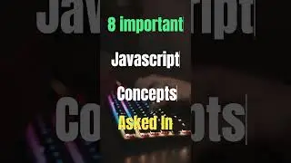 Mastering Top 8 JS Concepts for TCS, Infosys, IBM, and Accenture Interviews #shorts