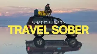 Каково это &ndash; путешествовать в трезвом состоянии | Вот правда.