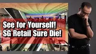 Singapore Retail Stocks & REITS Sure Die! See for Yourself! [SG News]