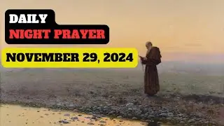Friday, November 29, 2024, daily examination of conscience. A catholic NIGHT PRAYER.