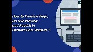 Create a Page, Do Live Preview and Publish in Orchard Core Website ?