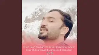 Ishqo Haqo Ada Koromn Kos Kyani Koman Khowar