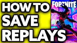 How To Save Fortnite Replays PC (2025) - Step by Step