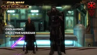 Objective Meridian - Onslaught (Sith Inquisitor, Dark Side) | Star Wars: The Old Republic