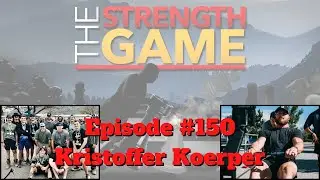 The Strength Game Podcast #150 - Being Present As A Father
