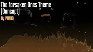 The Forsaken Ones (GoreBox Concept Theme)