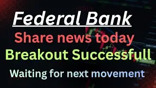 Federal Bank || New Trading Strategy || Federal Bank latest update