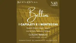 I Capuleti e i Montecchi, IVB 7, Act I: 