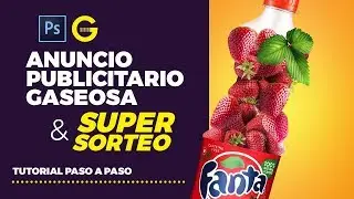 Photoshop Tutorial | Diseño Anuncio Publicitario Gaseosa & SUPER SORTEO