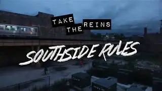TAKE THE REINS - South Side Rules