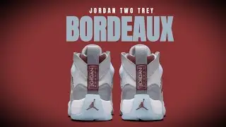 BORDEAUX 2022 &bull; JORDAN TWO TREY &bull; Detailed Look &bull;