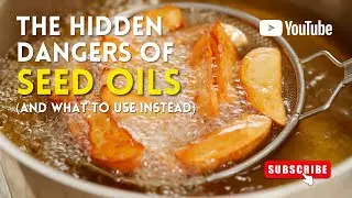 Why Seed Oils May Be Harming Your Health (Science Explained)