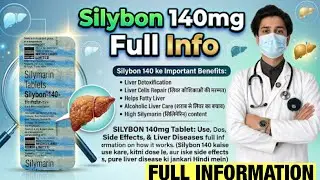 Silybon 140mg Tablet Full Information In Hindi | Uses | Side effects | Dosage