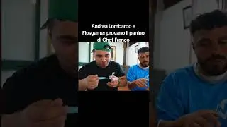 Andrea e Fiusgamer provano il panino di Chef Franco