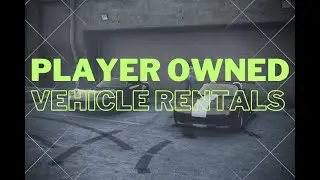 Player Owned Vehicle Rental