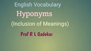 Hyponyms: Inclusion of Meanings
