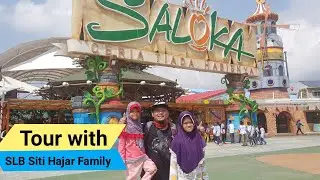 Tour Saloka Theme Park With SLB Siti Hajar Family