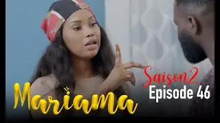 MARIAMA Saison 2 Episode 46
