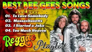 BEST BEE GEES SONGS || REGGAE REMIX || NONSTOP PLAYLIST || NONSTOP RELAXING SLOW ROCK REGGAE REMIX