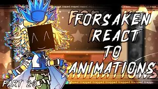☆ ; ` FORSAKEN REACTS TO ANIMATIONS || Gacha || Part 23 💙 ; ROBLOX ♡ || + ITRAPPED 💸