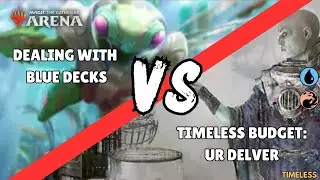 Dealing with Blue Decks as UR Delver | Pt.2 Matchups | MTGA Budget Timeless BO3