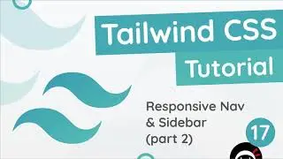 Tailwind CSS Tutorial #17 - Responsive Nav (part 2)