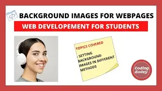 BACKGROUND IMAGES FOR WEBPAGES || WEB DEVELOPEMENT FOR STUDENTS | CODE.ORG WEB LAB PART-08