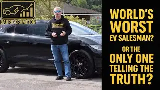 Is Barrie Crampton the World&rsquo;s Worst EV Salesman &mdash; or the Only One Telling the Truth? ⚡🚗