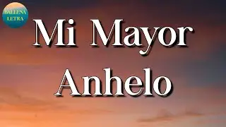 🎵 Río Roma - Mi Mayor Anhelo || Carin Leon, Mc Davo, Luis R Conriquez (Letra/Lyrics)