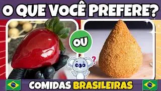 🔁 O QUE VOC&Ecirc; PREFERE? 🍔 EDI&Ccedil;&Atilde;O: COMIDAS BRASILEIRAS 🟩🟨 | Jogo das escolhas | #quiz #coalaquiz