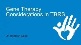 Gene Therapy Considerations for TBRS