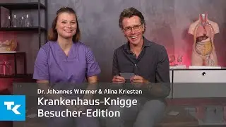 Krankenhaus-Knigge: Besucher-Edition | Dr. Johannes Wimmer & Alina Kriesten