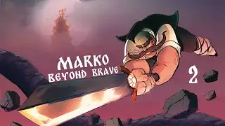 Marko: Beyond Brave [2]