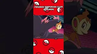 Pokemon temporada 11 cap&iacute;tulo 50 (resumen)