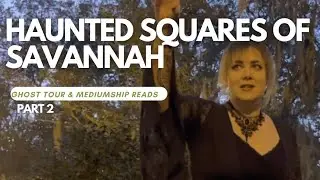 Savannah's Madison Square Mediumship Reads & Ghost Tour