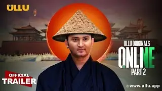 Online  Part 2  I ULLU Originals I Official Trailer I Releasing on 6th August 1080p