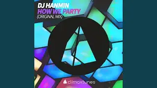 How We Party (Original Mix)