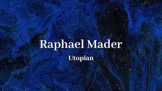 Raphael Mader - Utopian