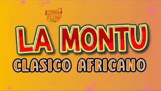 La Montu -Clasico Africano Champeta africana 