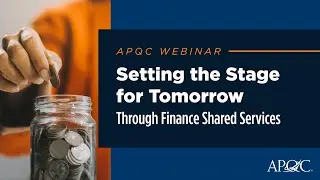 Setting the Stage for Tomorrow Through Finance Shared Services