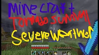 Minecraft Tornado Survivial Ep 58 S12 Severe Weather Outbreak