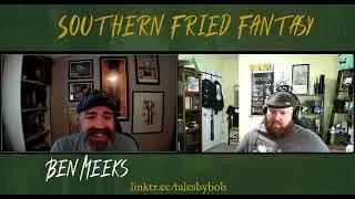 Southern Fried Fantasy - Season 2, Episode 1: Interview with Author Ben Meeks